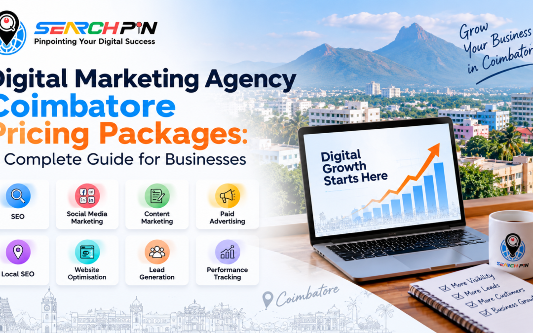 Digital Marketing Agency Coimbatore Pricing Packages A Complete Guide for Businesses